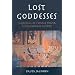 Lost Goddesses: Denial of Female Power in Cambodian History