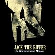 Jack the Ripper - Die Geschichte eines M�rders: H�rspiel