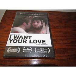 I Want Your Love DVD