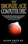 The Bronze Age Computer Disc