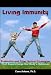 Living Immunity: Supercharging Our Body's Defenses with Probiotics and Other Natural Strategies