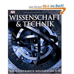 Wissenschaft & Technik: Die illustrierte Weltgeschichte.