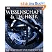 Wissenschaft & Technik: Die illustrierte Weltgeschichte.