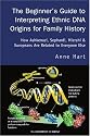 The Beginner's Guide to Interpreting Ethnic DNA Origins for Family History: How Ashkenazi, Sephardi, Mizrahi & Europeans Are Related to Everyone Else