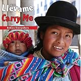 carry me babies everywhere spanishenglish spanish edition