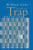 The Ph.D. Trap Revisited