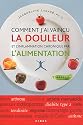 Comment j'ai vaincu la douleur et l'inflammation chronique par l'alimentation