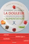 Comment j'ai vaincu la douleur et l'i...
