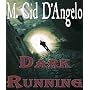 Dark Running by M Cid D'Angelo