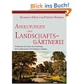 Andeutungen �ber Landschaftsg�rtnerei: Verbunden mit einer Beschreibung ihrer praktischen Anwendung in Muskau