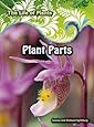 Plant Parts (The Life of Plants)