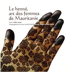 Le henn�, art des femmes de Mauritanie
