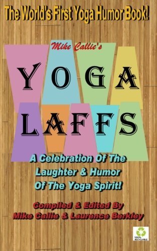 Yoga Laffs: The Laughter of Yoga by Mike Callie (2013-03-22)