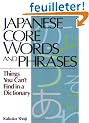 Japanese Core Words and Phrases: Things You Can't Find in a Dictionary