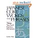 Japanese Core Words and Phrases: Things You Can't Find in a Dictionary (Kodansha)