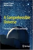 A Comprehensible Universe: The Interplay of Science and Theology by Springer