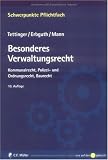 Besonderes Verwaltungsrecht: Kommunalrecht, Polizei- und Ordnungsrecht, Baurecht (Schwerpunkte Pflichtfach)
