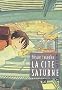 La cit� Saturne, Tome 2 :