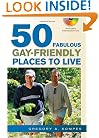 50 Fabulous Gay-Friendly Places to Live [With Interactive CD]