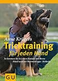 Anne Krügers Tricktraining für jeden Hund -  So kommen Sie in echten Kontakt mit Ihrem Hund nach der HarmoniLogie Methode