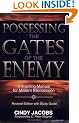 Possessing the Gates of the Enemy: With Study Guide: a Training Manual for Militant Intercession