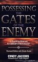 Possessing the Gates of the Enemy: A Training Manual for Militant Intercession