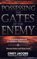 Possessing the Gates of the Enemy: A Training Manual for Militant Intercession