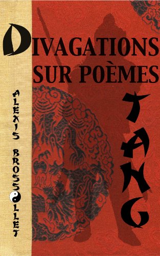 Divagations sur poèmes Tang & Poésie Tang dans le style anglo-saxon