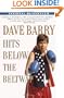 Dave Barry Hits Below the Beltway: A Vicious and Unprovoked Attack on Our Most Cherished Political Institutions