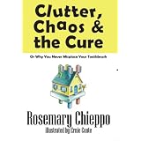 Clutter, Chaos & the Cure