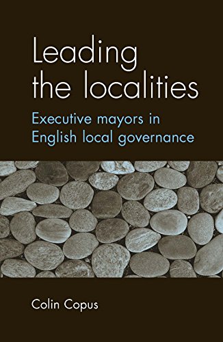 Leading the localities: Executive mayors in English local governance