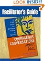 Facilitator's Guide to Courageous Conversations about Race