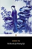 Image of Six Records of a Floating Life (Penguin Classics)