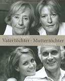Produkt-Bild: Vatert&ouml;chter - Muttert&ouml;chter: 28 Portr&auml;ts in Bild und Text