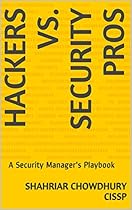 Hackers vs. Security Pros: A Security Manager's Playbook (The CTO Playbook 1)