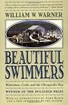 Beautiful Swimmers : Watermen, Crabs and the Chesapeake Bay