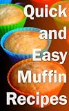 Quick and Easy Muffin Recipes