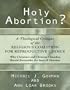 Holy Abortion? a Theological Critique of the Religious Coalition for Reproductive Choice