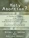 Image of Holy Abortion? A Theological Critique of the Religious Coalition for Reproductive Choice:
