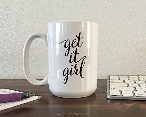 Get It Girl Mug / Gift for Women / Coffee Mug