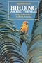 Birding Around the Year: When to Find Birds in North America (Wiley Science Editions)
