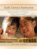 Early Literacy Instruction: Teaching Reading and Writing in Todays Primary Grades (with MyEducationLab) (2nd Edition) (MyEducationLab Series)