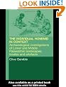 Hominid Individual in Context: Archaeological Investigations of Lower and Middle Palaeolithic landscapes, locales and artefacts