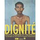 Dignit� : Droits humains et pauvret�, Un document de l'oeil public et d'Amnesty Internationalpar Amnesty International