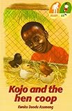 Kojo and the Hen Coop (Ready...go (level 2: go)) (Kweku Duodu Asumang)