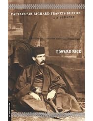 Captain Sir Richard Francis Burton: A Biography