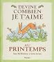 Devine combien je t'aime au printemps