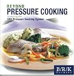 B/R/K Germany Beyond Pressure Cooking Cookbook