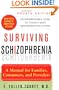 Surviving Schizophrenia: A Manual for Families, Consumers, and Providers (4th Edition)