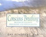 Buy : Conscious Breathing: Breathwork for Health, Stress Release and Personal Mastery
